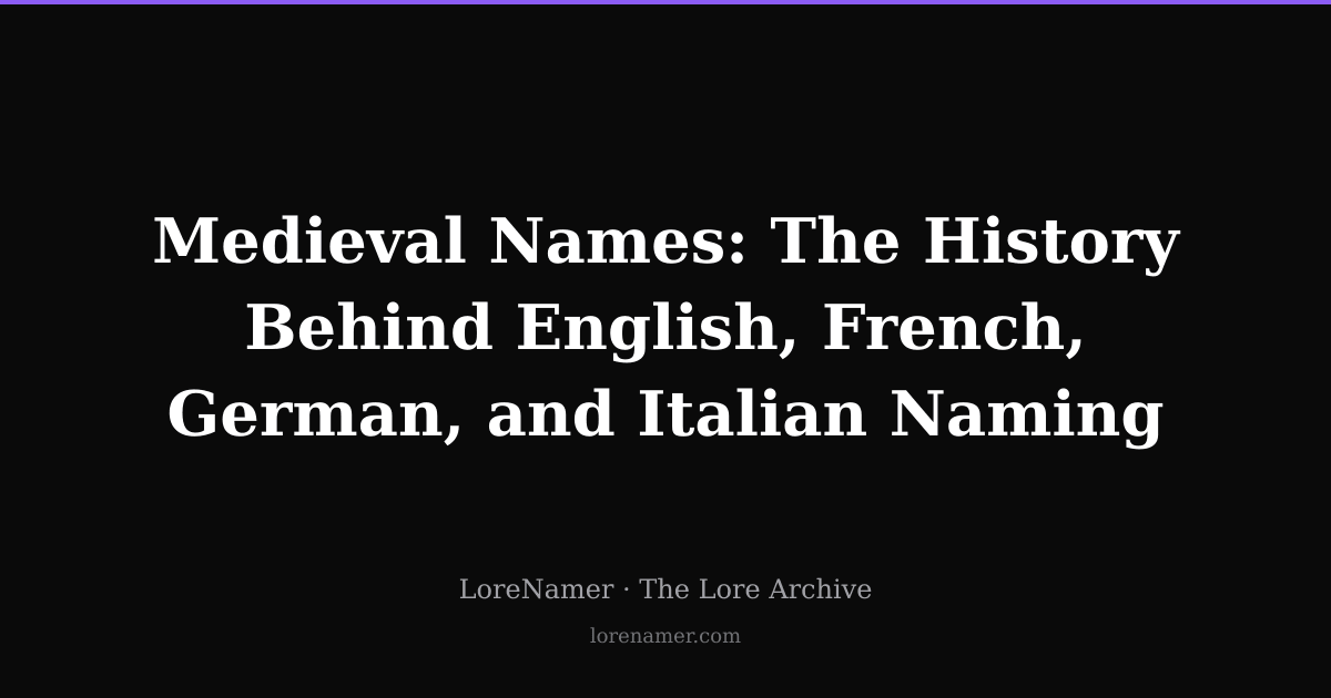 1200s Names Medieval Names: The History Behind English, French, German, and Italian ...